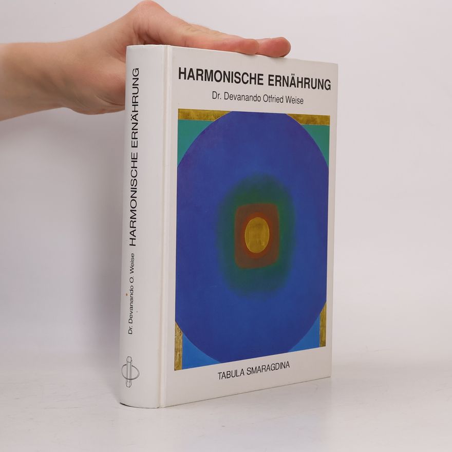 Otfried D. Weise Harmonische Ernährung