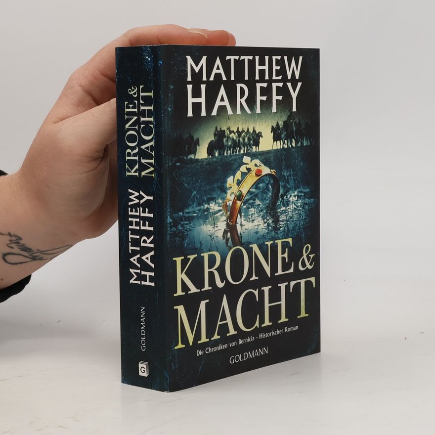 Matthew Harffy Krone und Macht