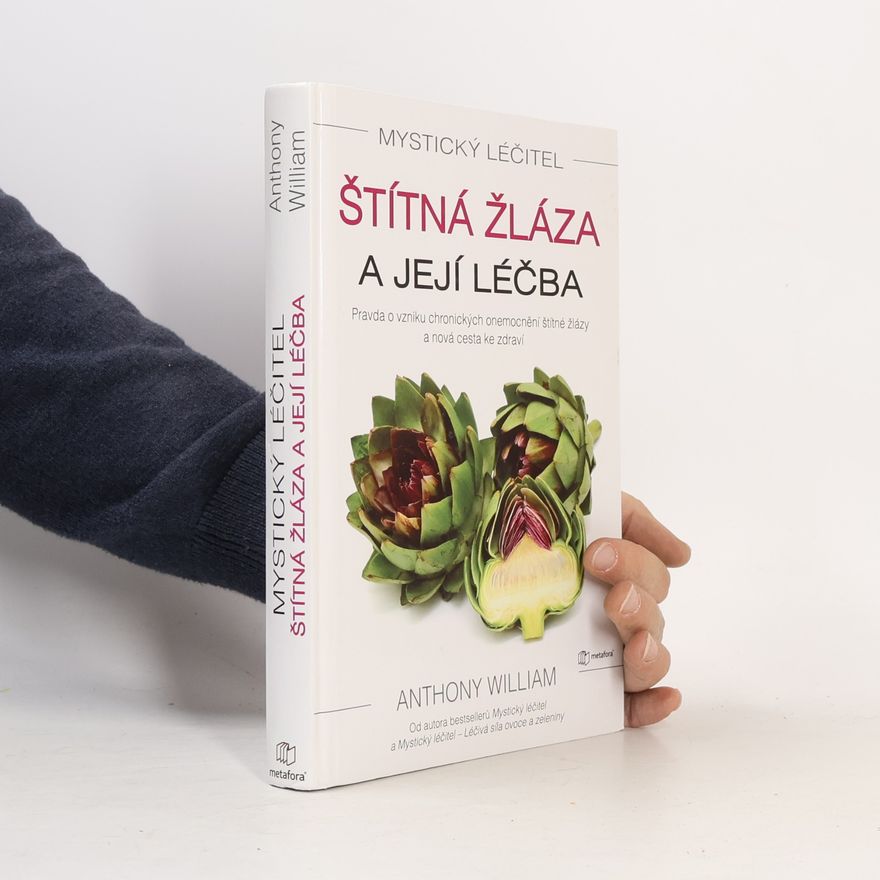 Anthony William Štítná žláza a její léčba