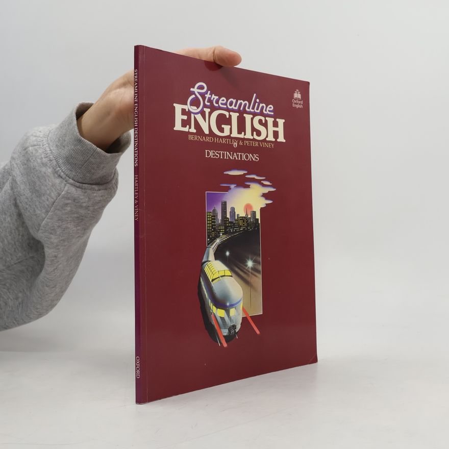 Bernard Hartley Streamline English. Destinations: An intensive English course for intermediate students
