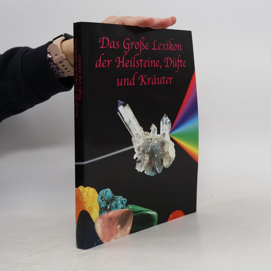 Gutzmann. Gerhard Das grosse Lexikon der Heilsteine, Düfte und Kräuter