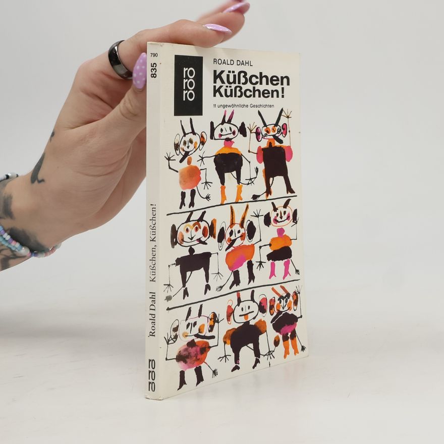 Roald Dahl Küsschen, Küsschen!