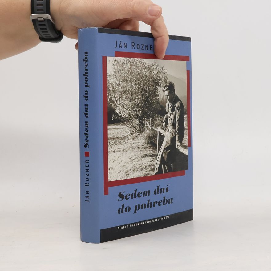 Ján Rozner Sedem dní do pohrebu