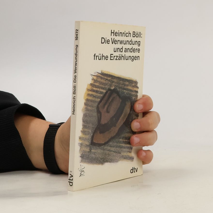 Heinrich Böll Die Verwundung