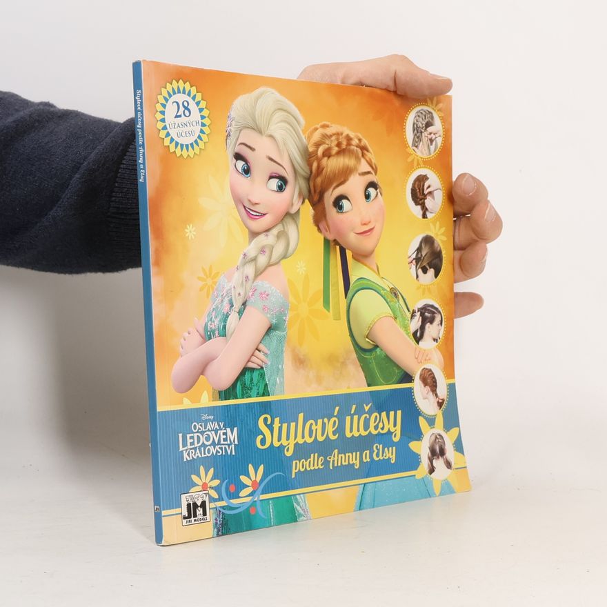 Kolektiv autorů Disney oslava v Ledovém království. Stylové účesy podle Anny a Elsy