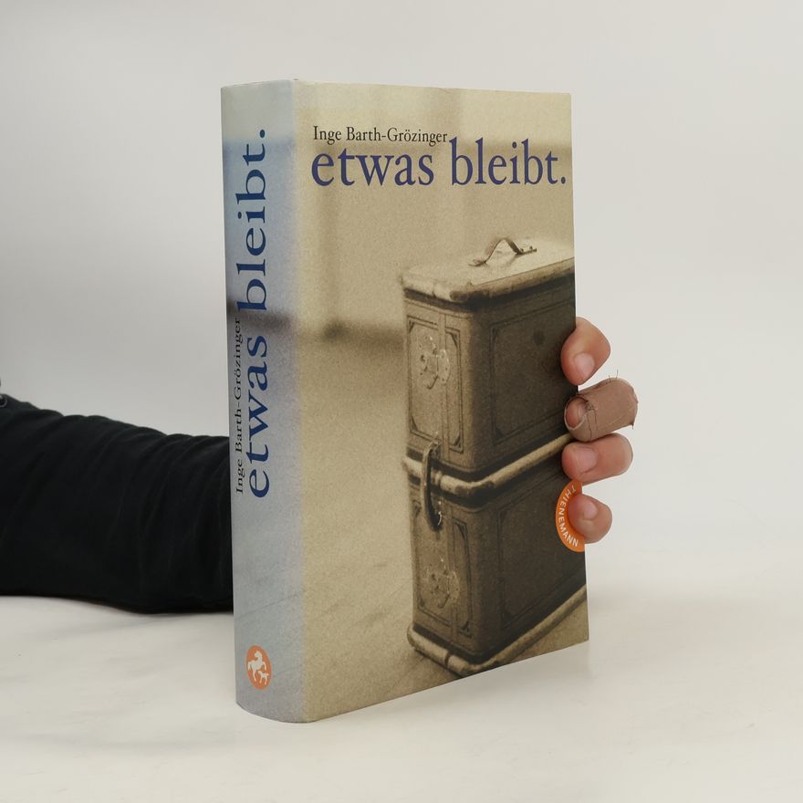 Inge Barth-Grözinger Etwas bleibt