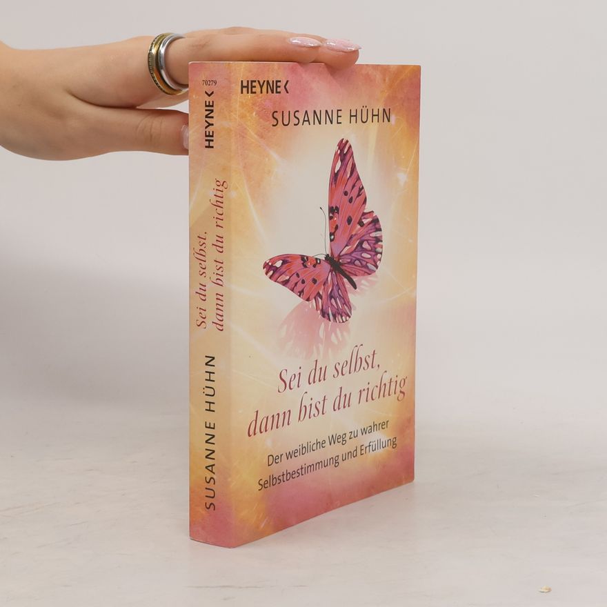 Susanne Hühn Sei du selbst, dann bist du richtig
