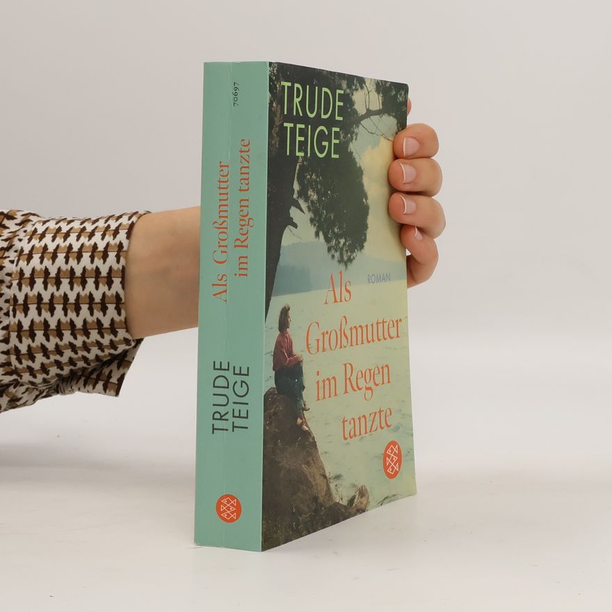 Trude Teige Als Großmutter im Regen tanzte