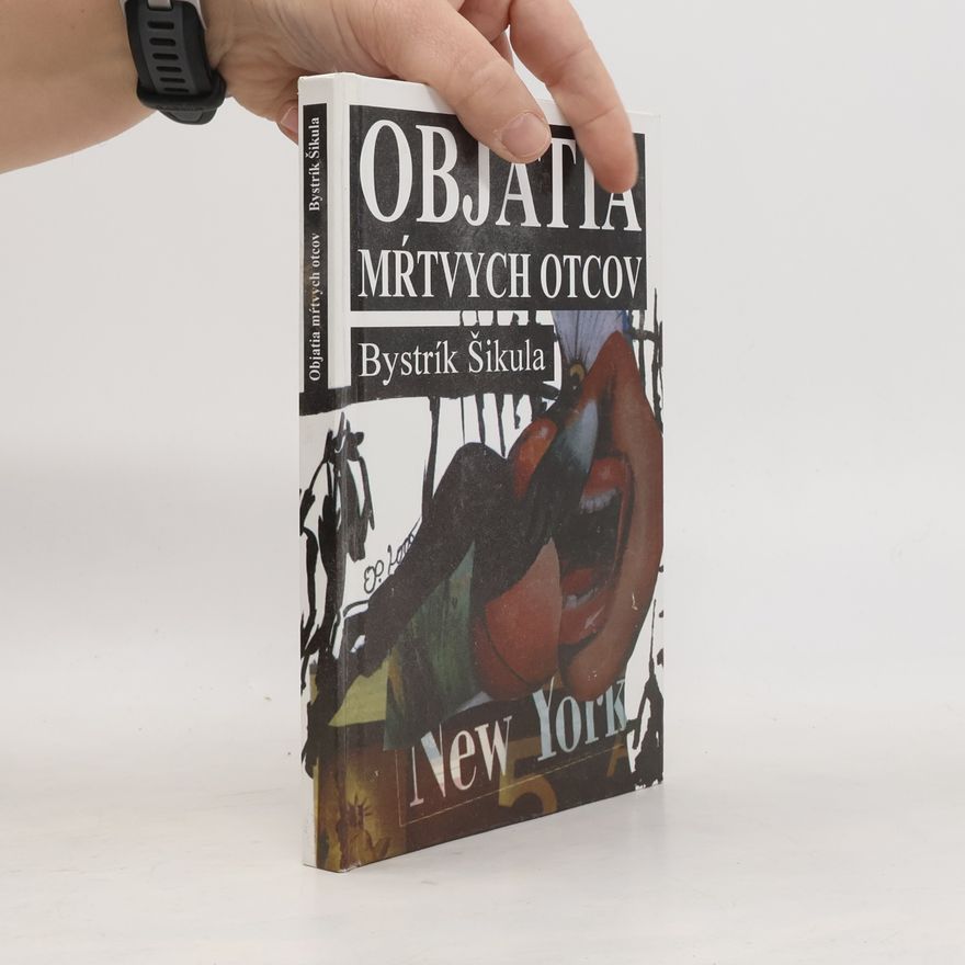 Bystrík Šikula Objatia mŕtvych otcov