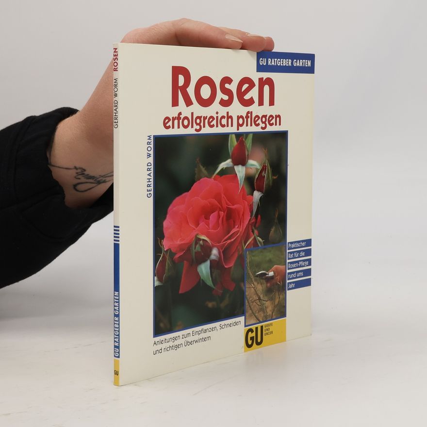 Gerhard Worm Rosen erfolgreich pflegen