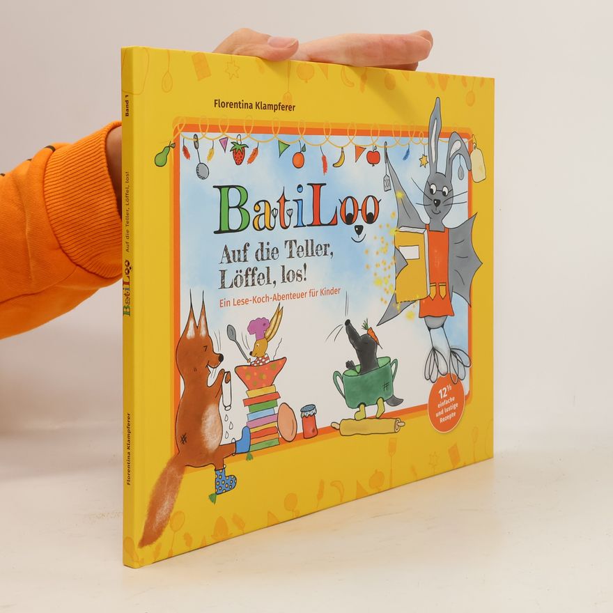 Klampferer Florentina BatiLoo! Auf die Teller, Löffel, los!