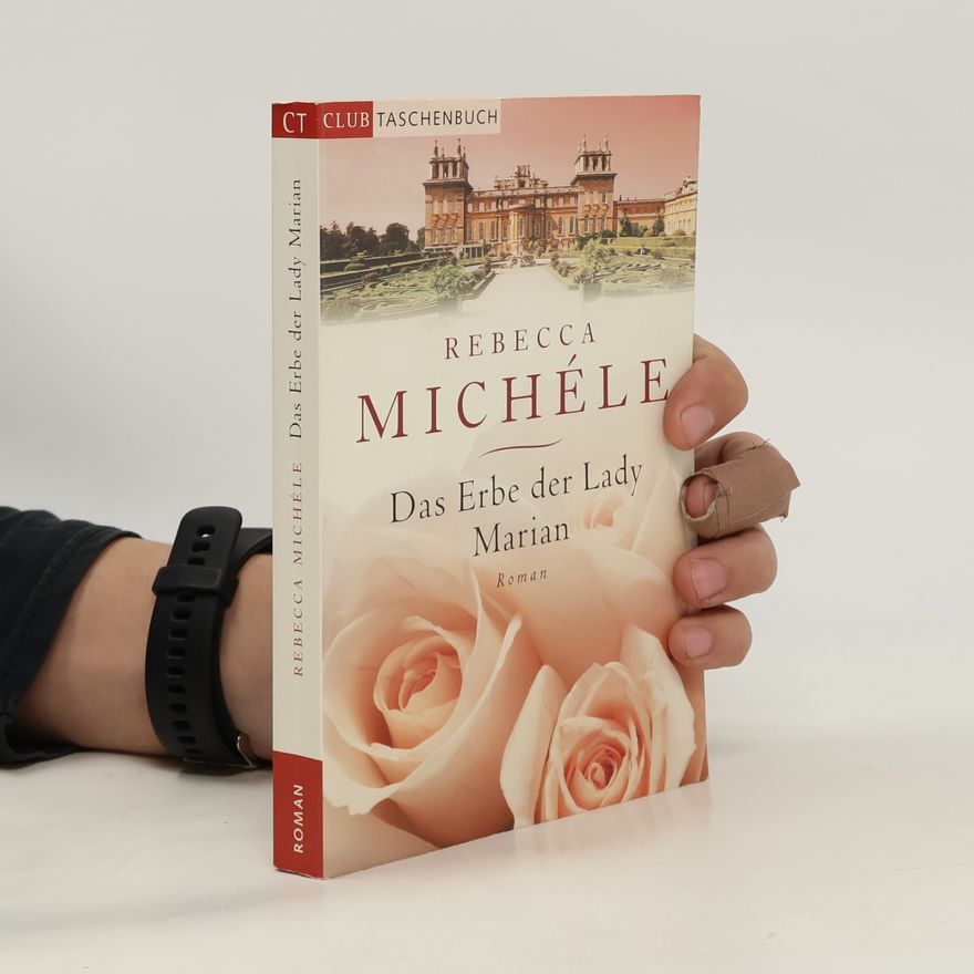 Rebecca Michéle Das Erbe der Lady Marian