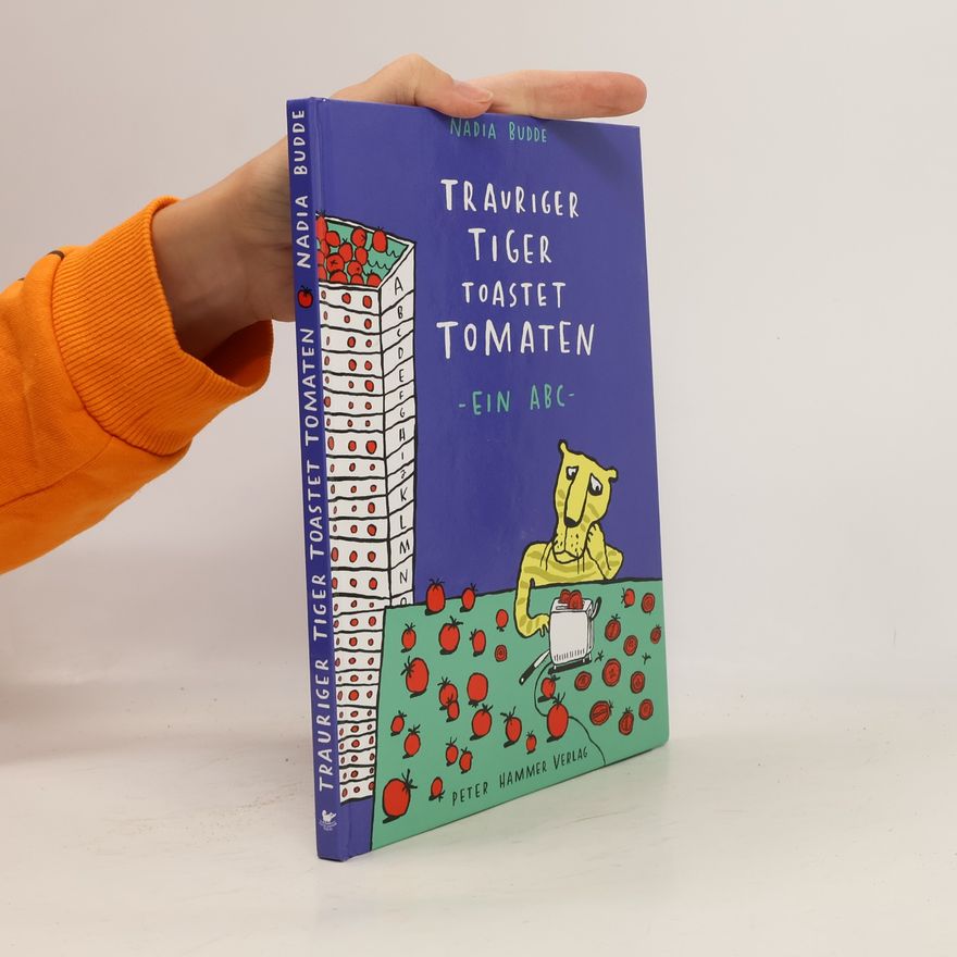 Nadia Budde Trauriger Tiger toastet Tomaten
