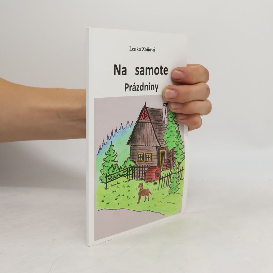 Lenka Zoňová Na samote. Prázdniny
