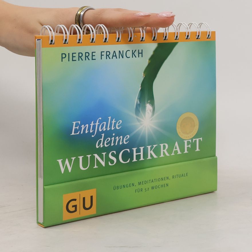 Pierre Franckh Entfalte deine Wunschkraft