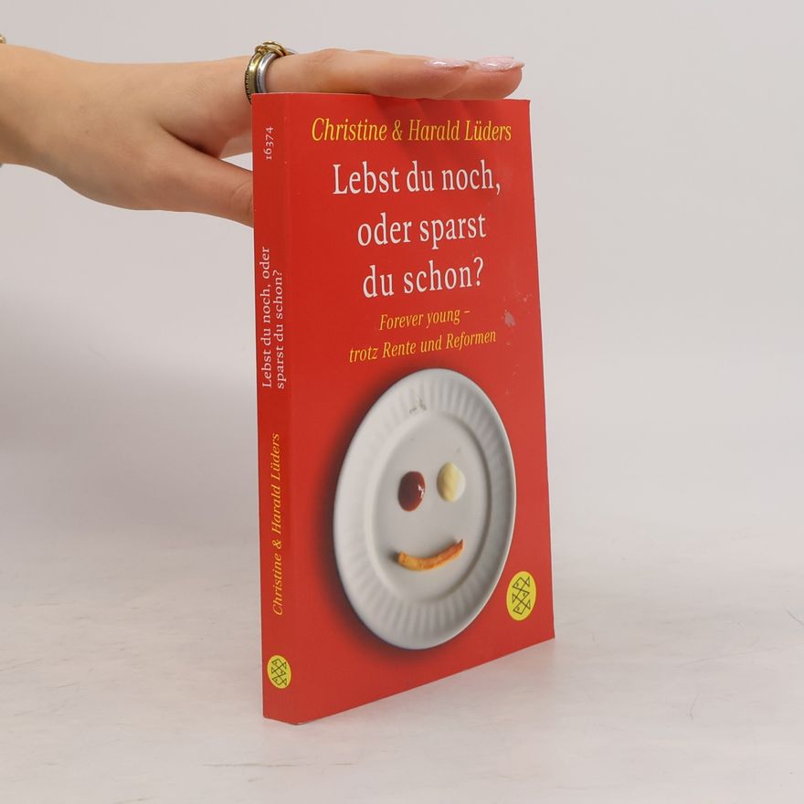 Christine Lüders Lebst du noch, oder sparst du schon?