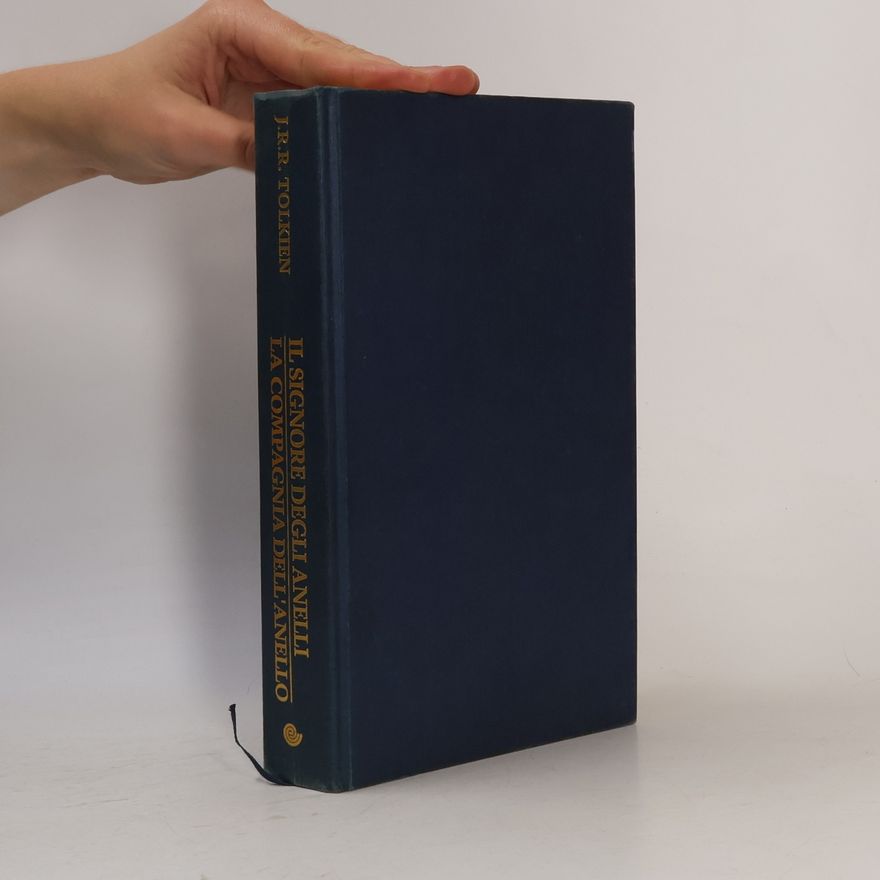 J. R. R. Tolkien Il Signore degli Anelli. La compagnia dell’anello