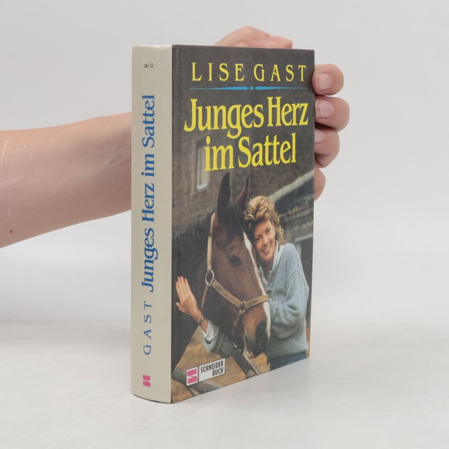 Lise Gast Junges Herz im Sattel