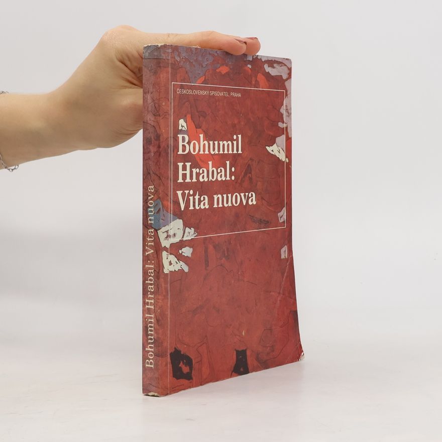 Bohumil Hrabal Vita nuova : Kartinky : 2. díl trilogie