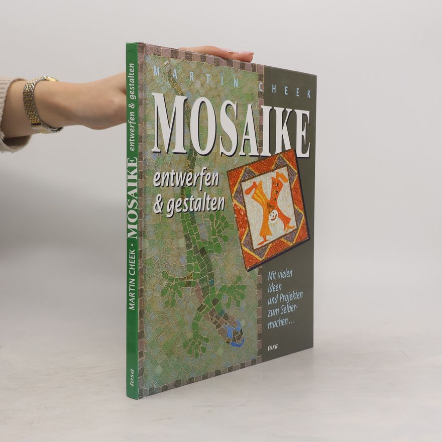 Martin Cheek Mosaike entwerfen & gestalten
