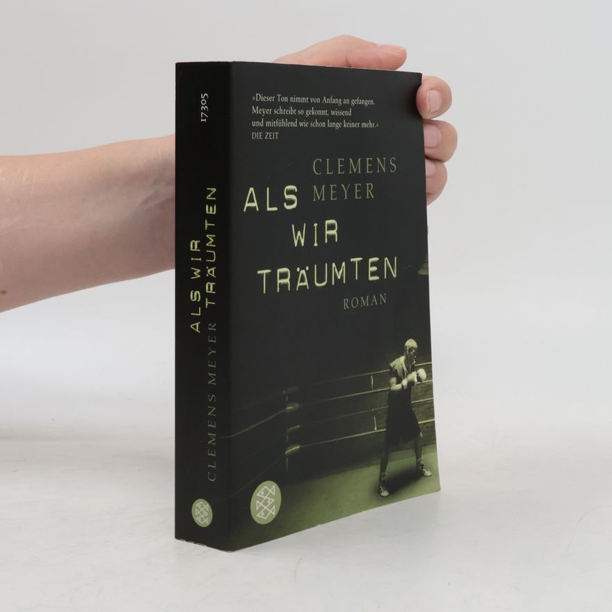 Clemens Meyer Als wir träumten