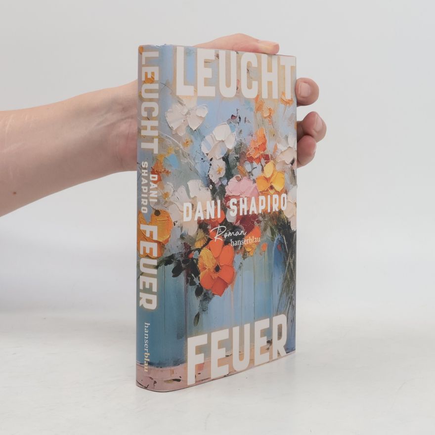 Dani Shapiro Leuchtfeuer