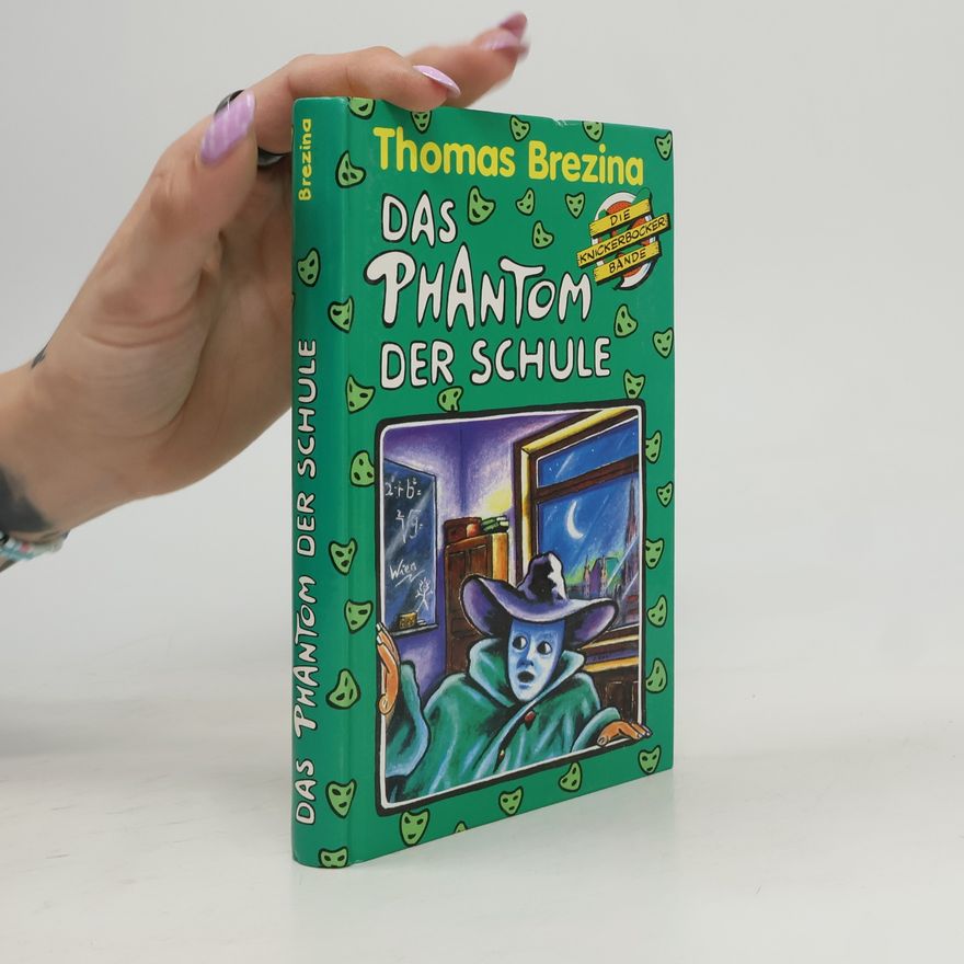 Thomas Brezina Das Phantom der Schule