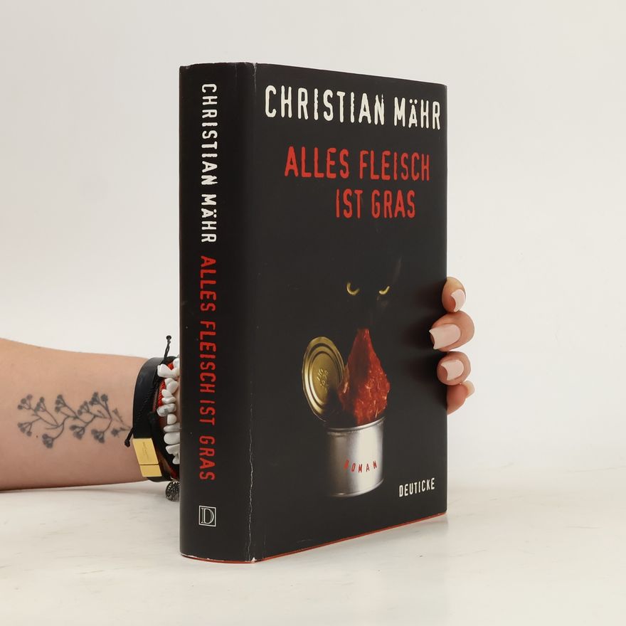 Christian Mähr Alles Fleisch ist Gras