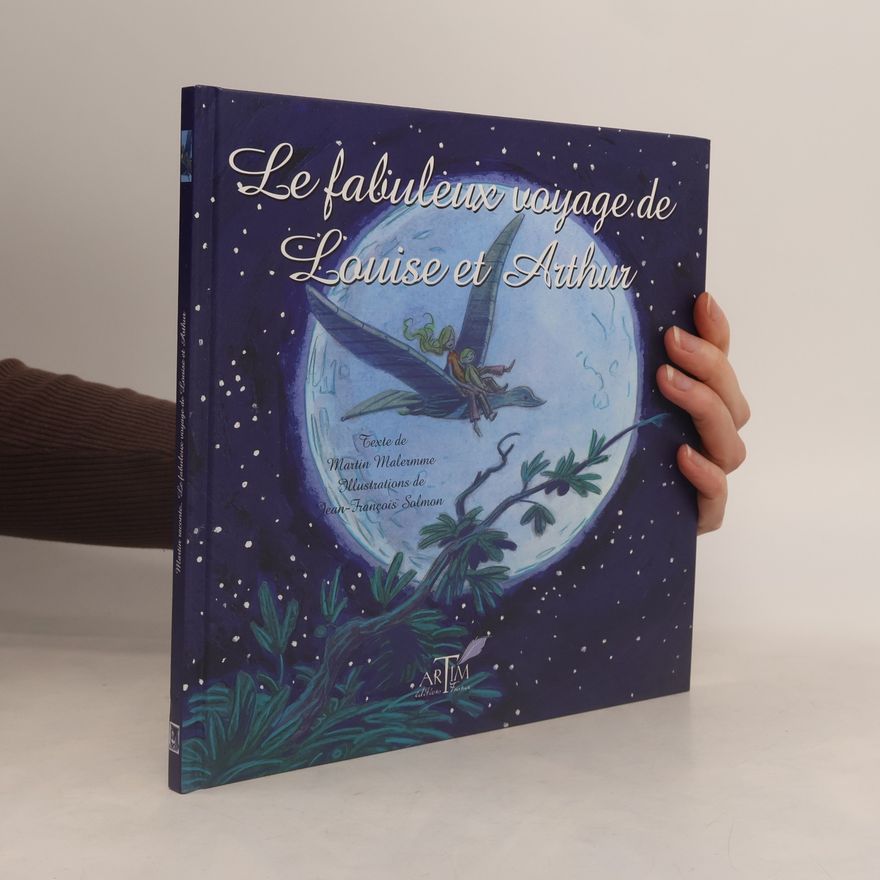 Jean-François Salmon Le fabuleux voyage de Louise et Arthur