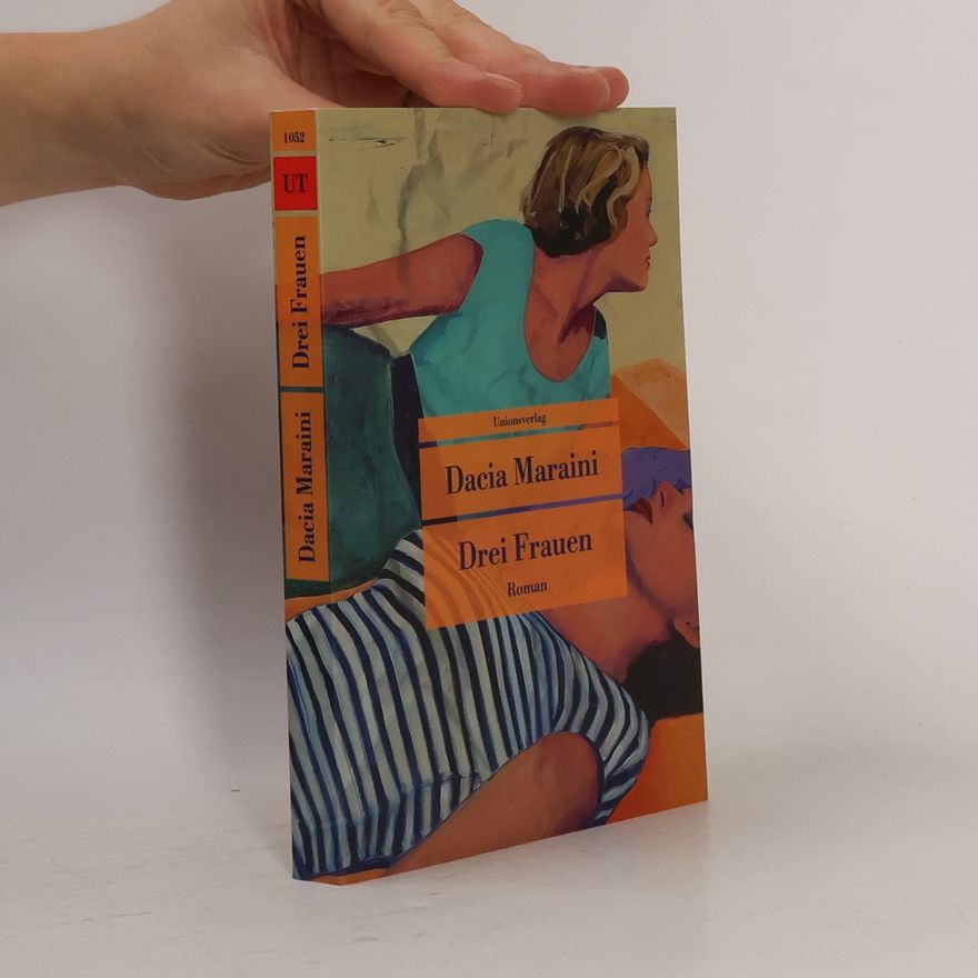 Maraini, Dacia Drei Frauen: Roman (Unionsverlag Taschenbücher)