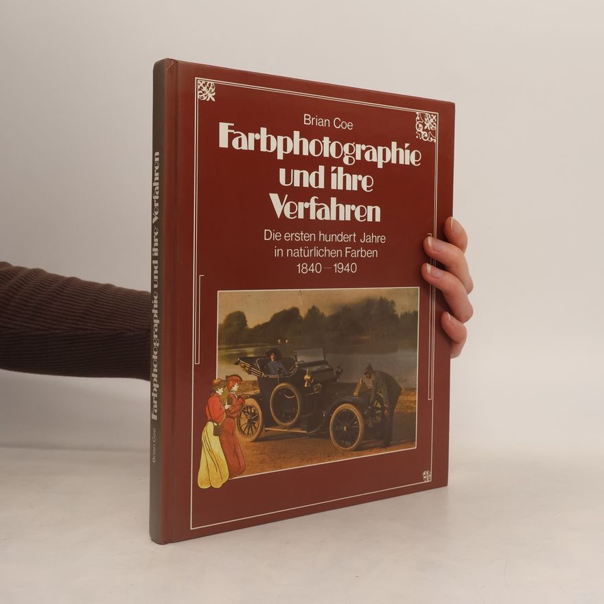 Brian Walter Coe Farbphotographie und ihre Verfahren