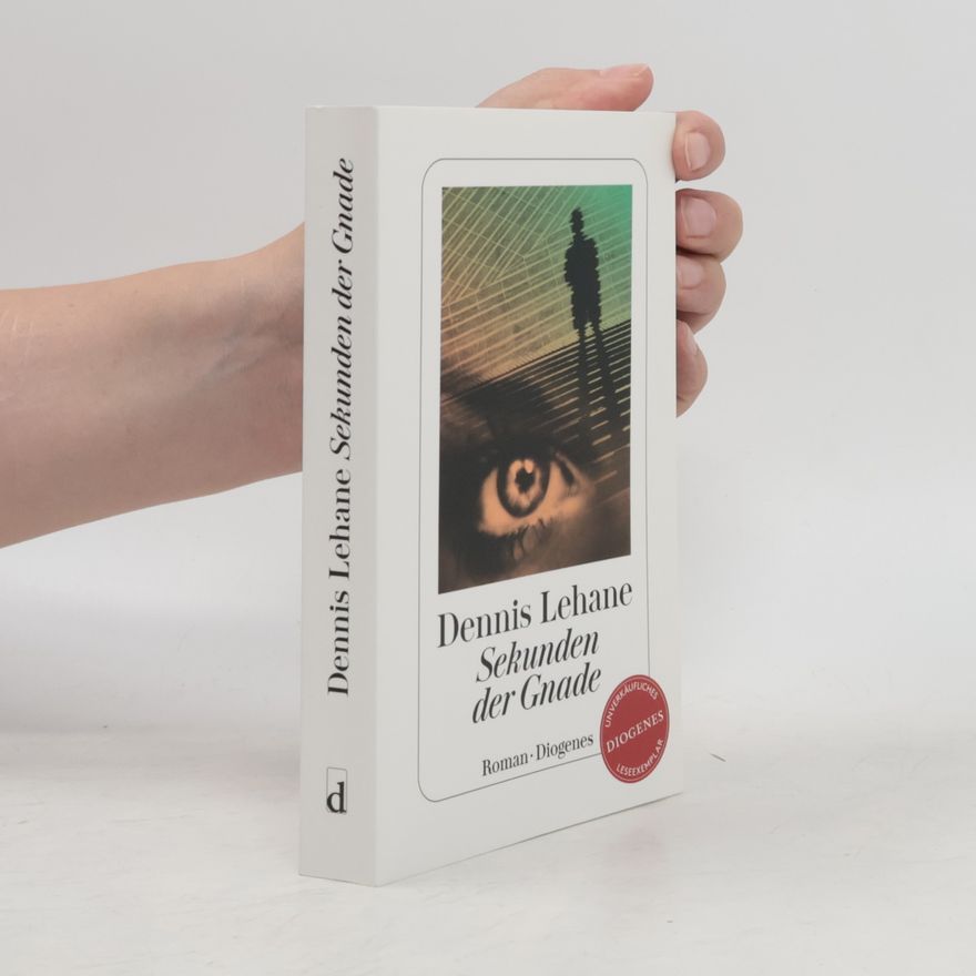 Dennis Lehane Sekunden der Gnade