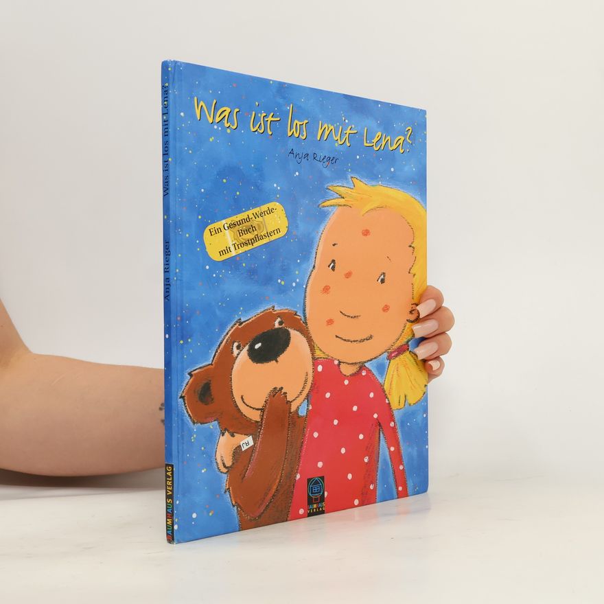 Anja Rieger Was ist los mit Lena?