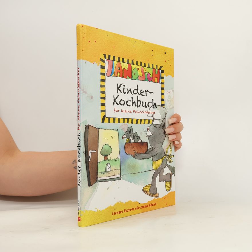 Felix Frissifrass Janosch. Kinder-Kochbuch für kleine Feinschmecker