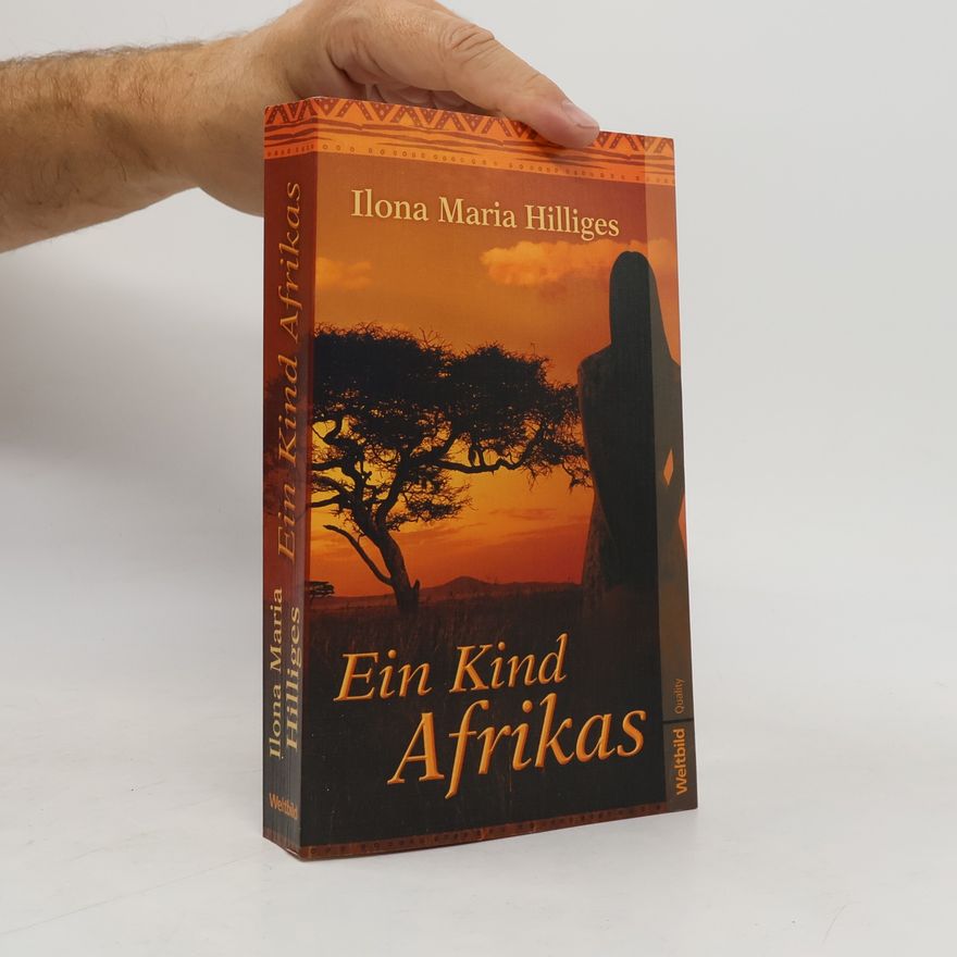 Ilona Maria Hilliges Ein Kind Afrikas