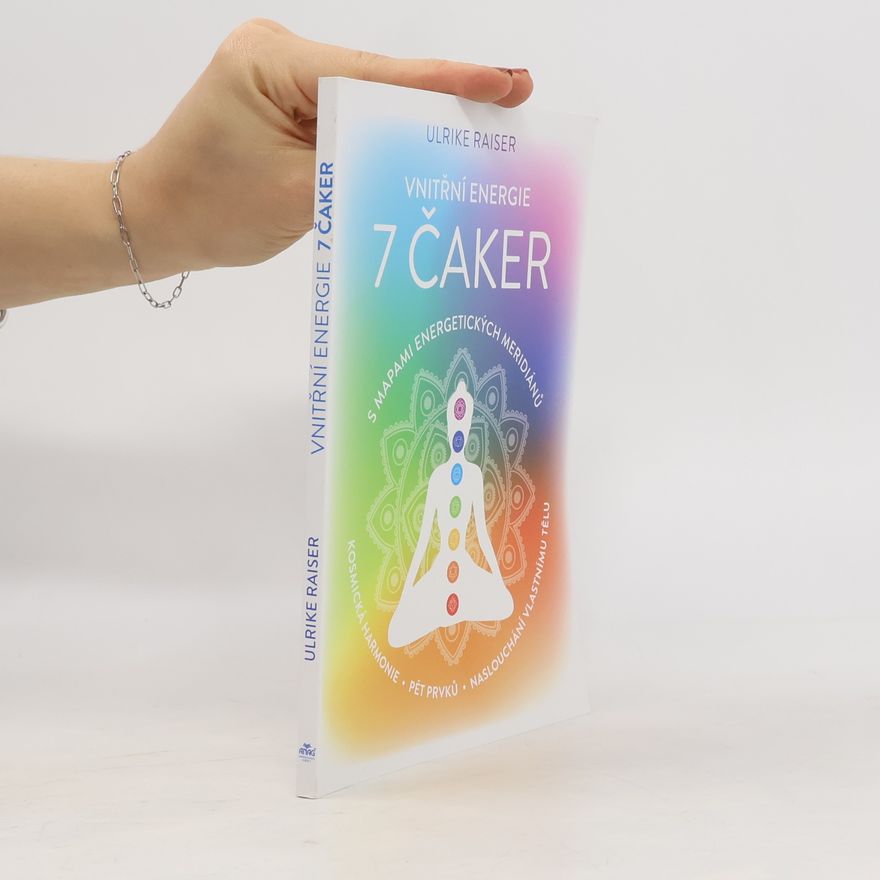 Ulrike Raiser Vnitřní energie 7 čaker