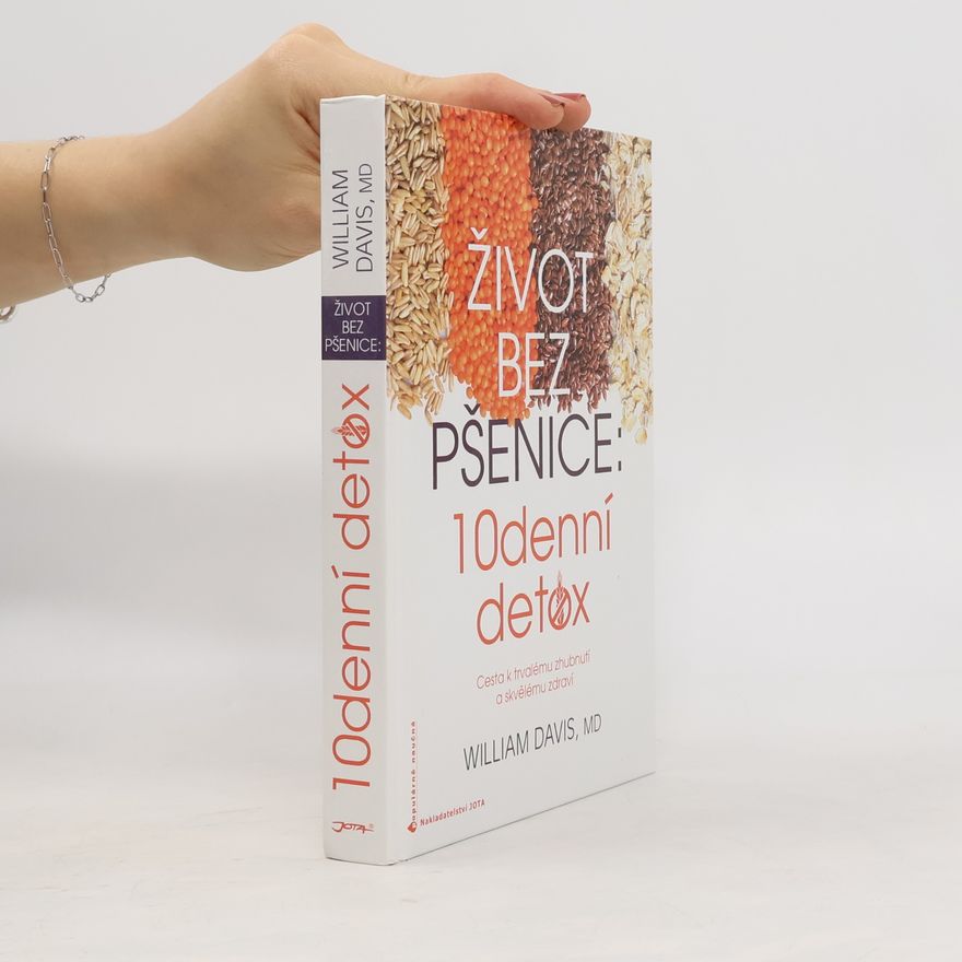 William Davis Život bez pšenice: 10denní detox