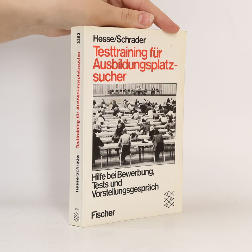 Hans Chr. Schrader Testtraining für Ausbildungsplatzsucher : Hilfe bei Bewerbung, Tests und Vorstellungsgespräch