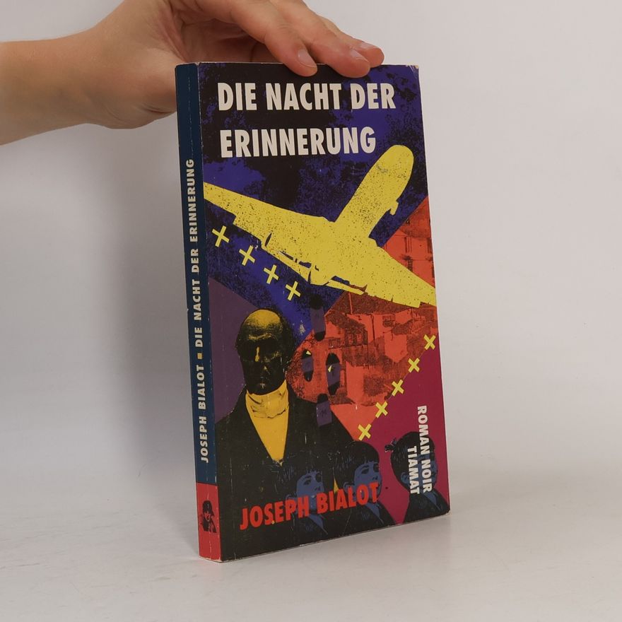 Joseph Bialot Die Nacht der Erinnerung