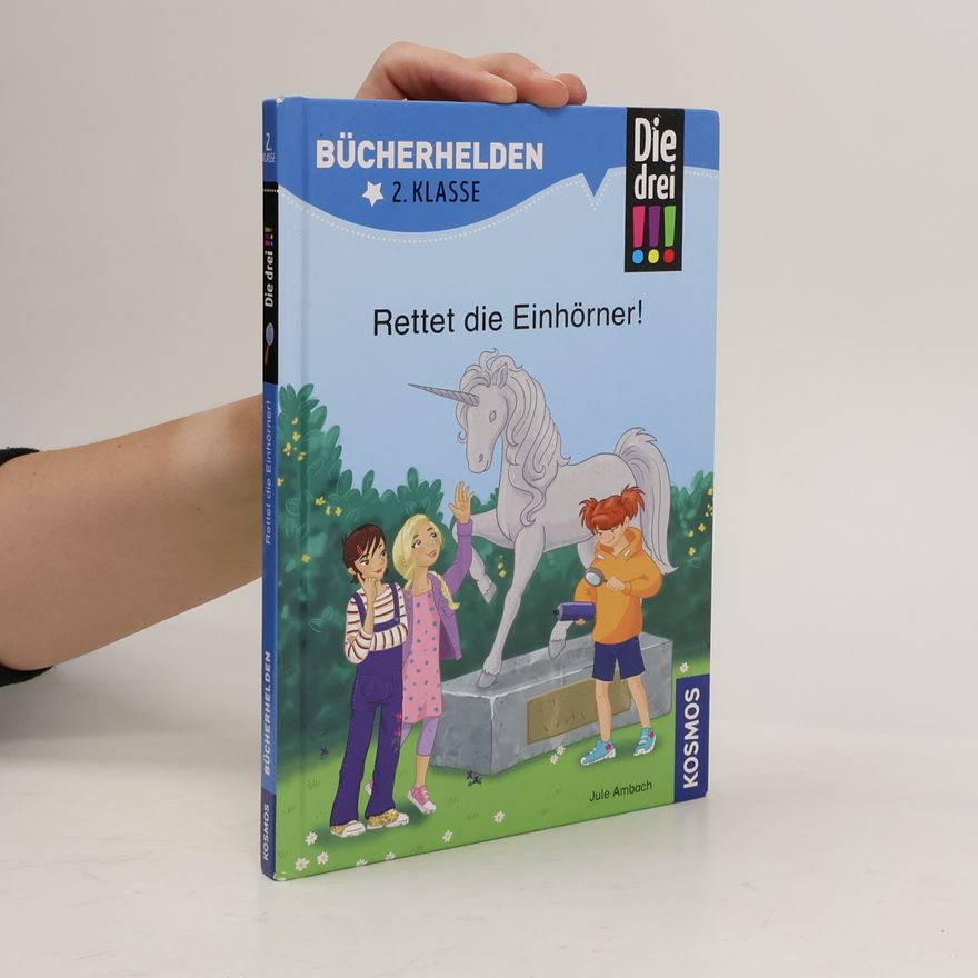 Jule Ambach Die drei !!!, Bücherhelden 2. Klasse, Rettet die Einhörner!