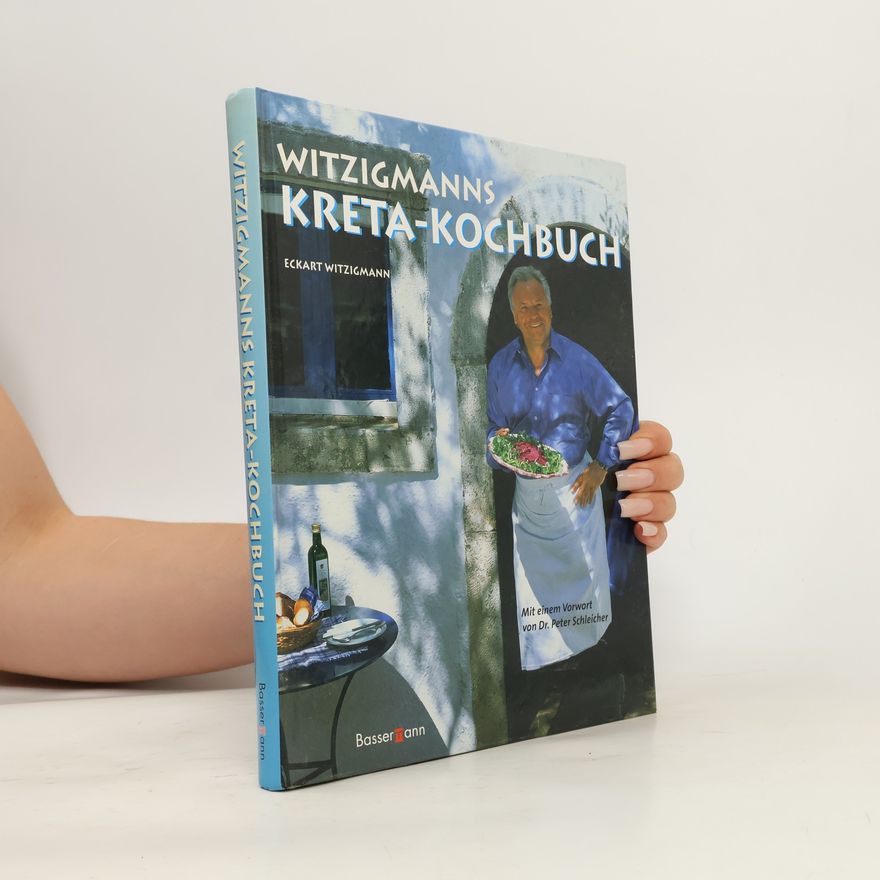 Eckart Witzigmann Witzigmanns Kreta-Kochbuch