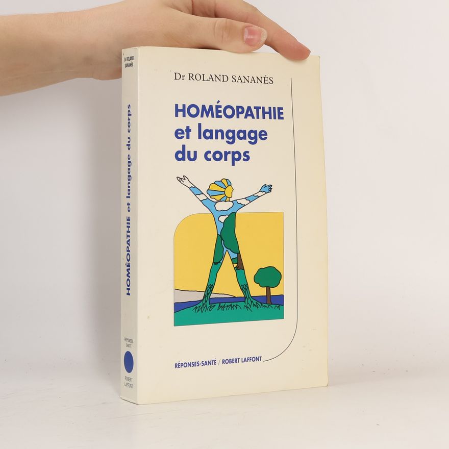 Roland Sananès Homéopathie et langage du corps
