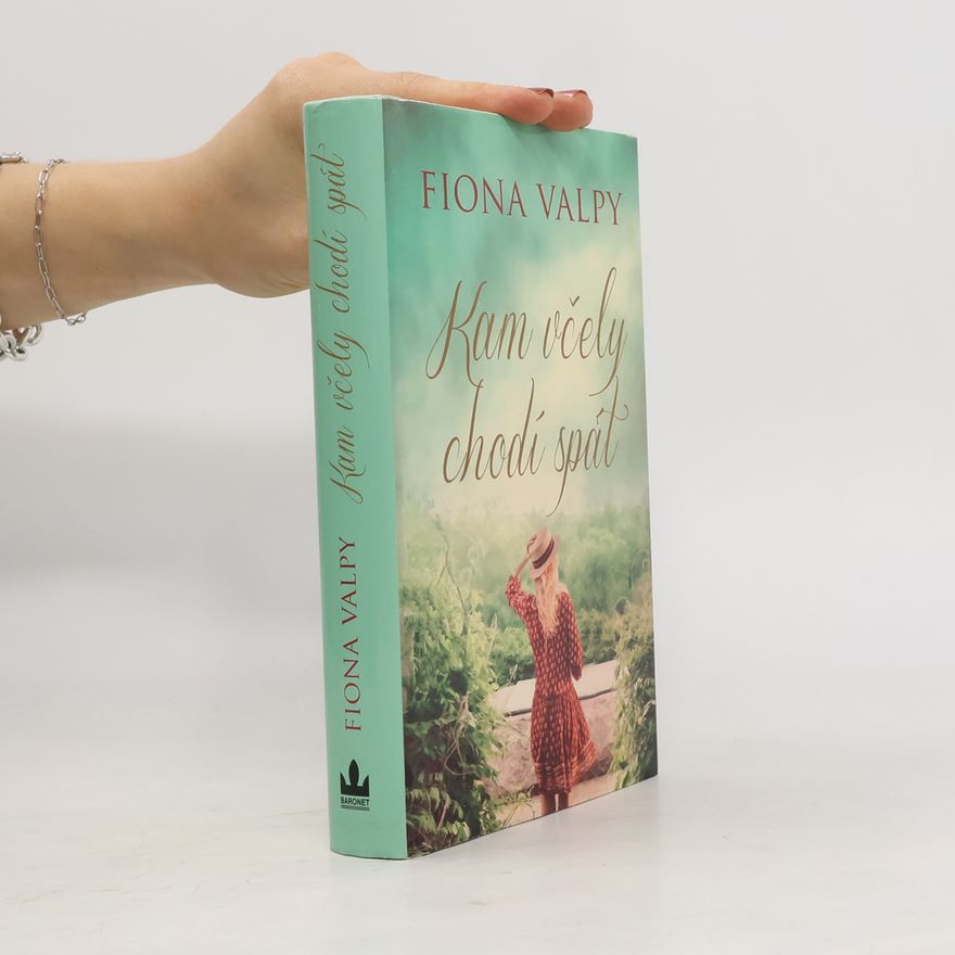 Fiona Valpy Kam včely chodí spát