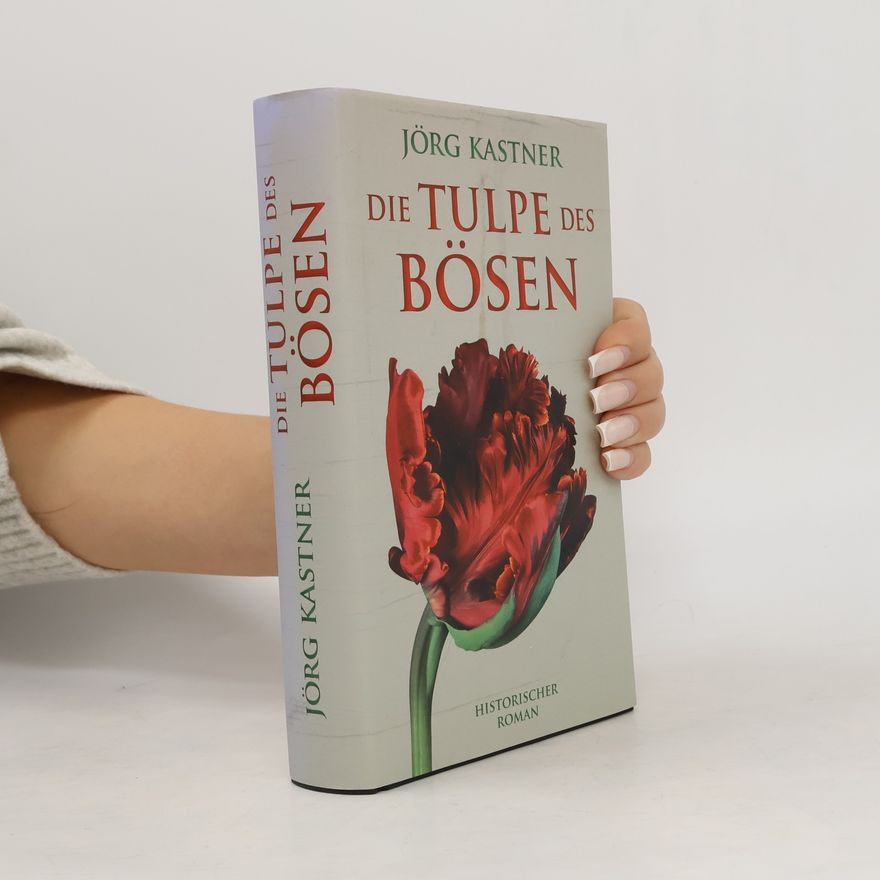 Jörg Kastner Die Tulpe des Bösen