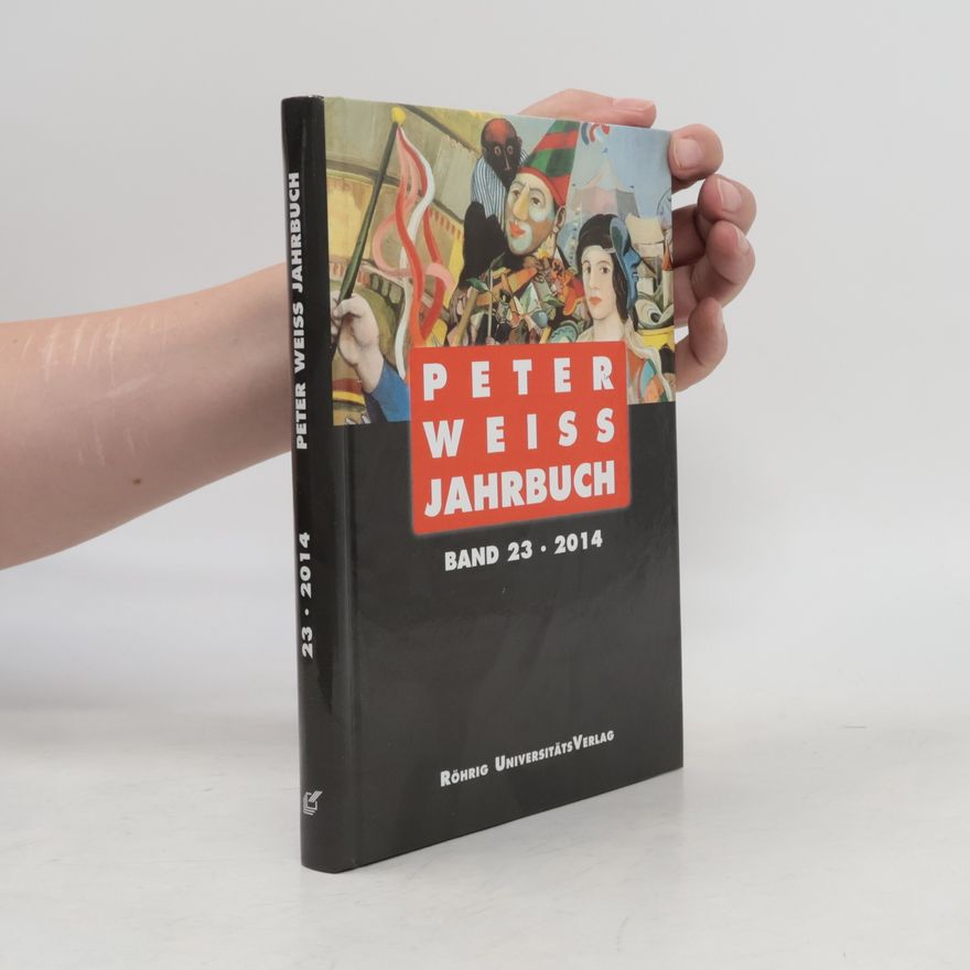 Autorenkollektiv Peter Weiss Jahrbuch 23 (2014): Für Literatur, Kunst und Politik im 20. und 21. Jahrhundert