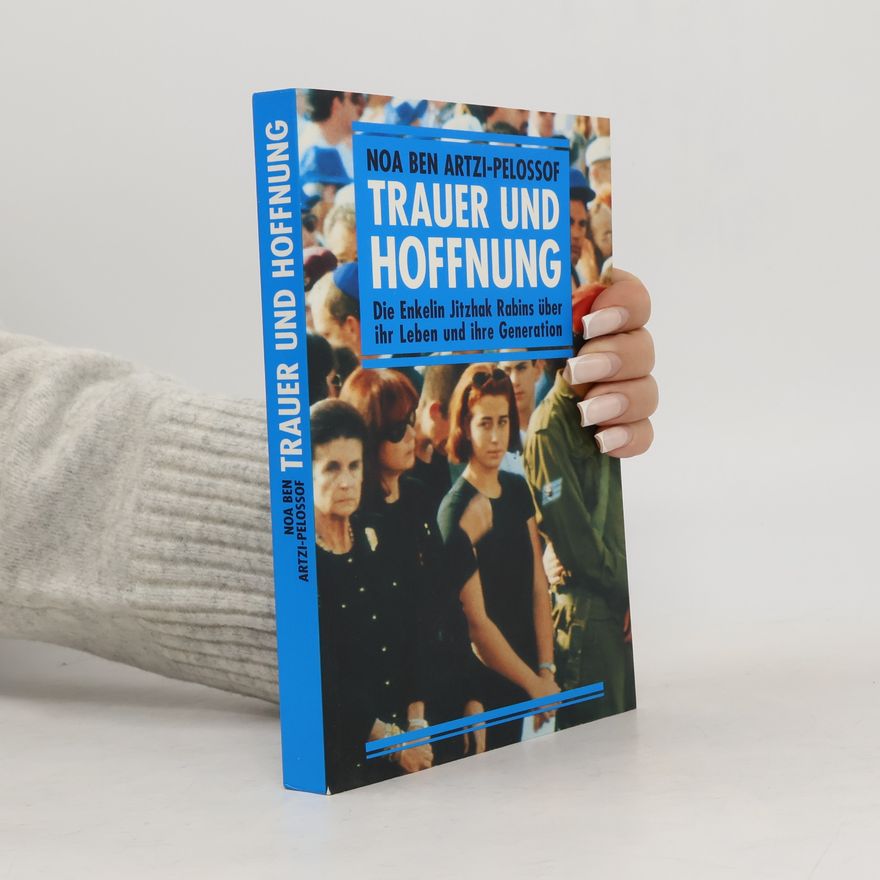 Noa Ben Arzti-Pelossof Trauer und Hoffnung