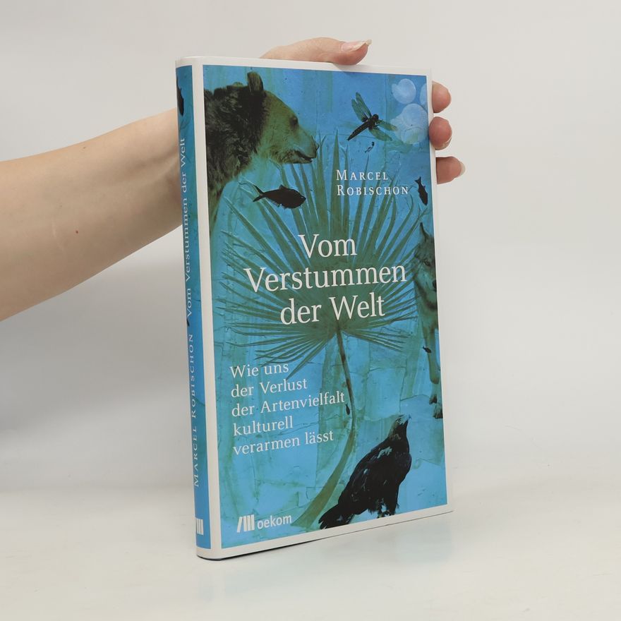 Marcel Robischon Vom Verstummen der Welt