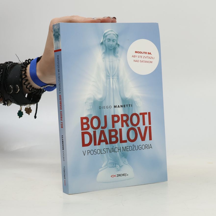 DIEGO MANETTI Boj proti diablovi v posolstvách Medžugoria