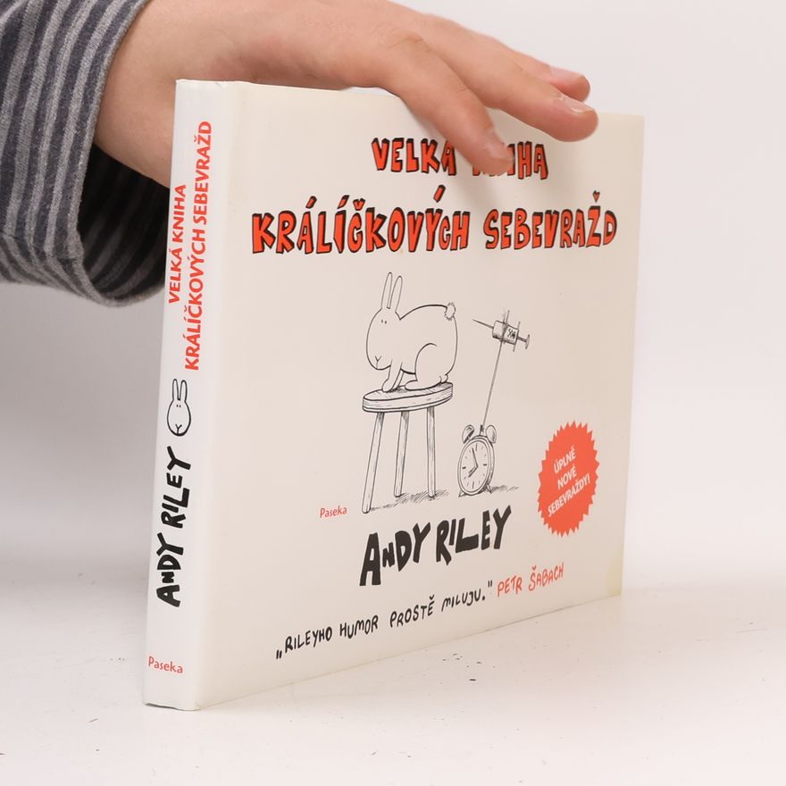 Andy Riley Velká kniha králíčkových sebevražd
