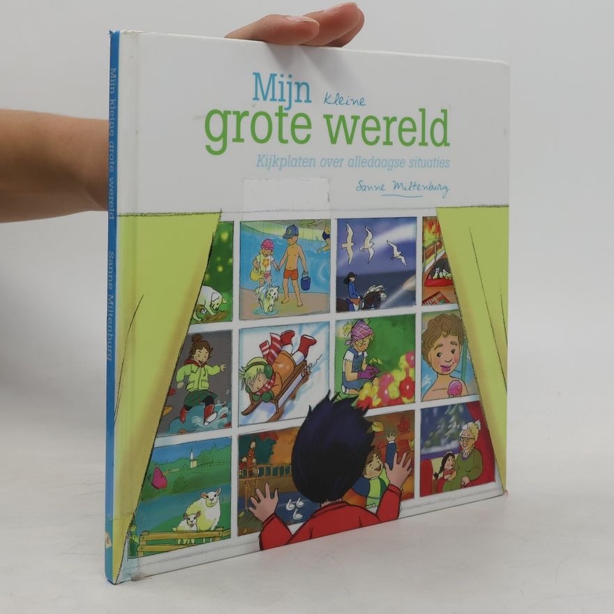 Unknown Author Mijn kleine grote wereld
